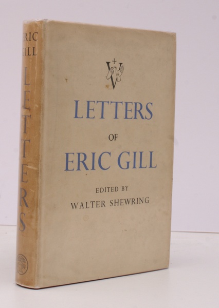 Letters of Eric Gill. Edited by Walter Shewring. BRIGHT, CLEAN …