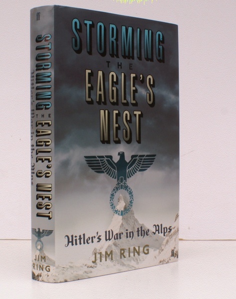 Storming the Eagle's Nest. Hitler's War in the Alps. NEAR …