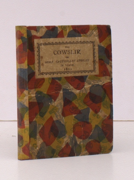 The Cowslip, or Cautionary Stories in Verse. [Facsimile Edition by …