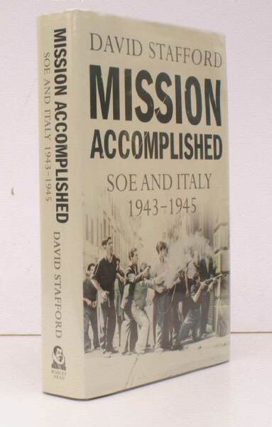 Mission Accomplished. SOE and Italy 1944-15 NEAR FINE COPY IN …