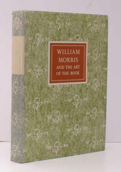 William Morris and the Art of the Book. With Essays …