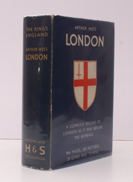 The King's England. London. Heart of the Empire and Wonder …