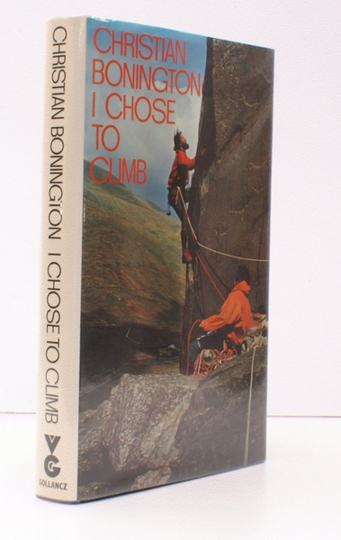 I Chose to Climb. With a Foreword by Eric Shipton. …