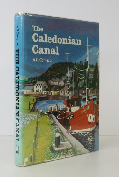 The Caledonian Canal. BRIGHT, CLEAN COPY IN UNCLIPPED DUSTWRAPPER