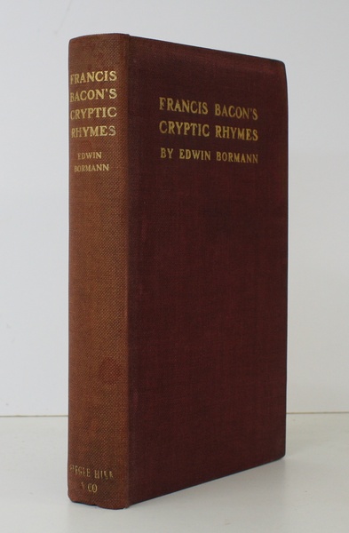 Francis Bacon's Cryptic Rhymes. amd the Truth they Reveal. [First …