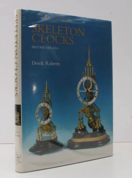 Skeleton Clocks Britain 1800-1914. [Second Edition]. NEAR FINE COPY IN …