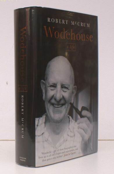 Wodehouse. A Life. FINE COPY IN UNCLIPPED DUSTWRAPPER