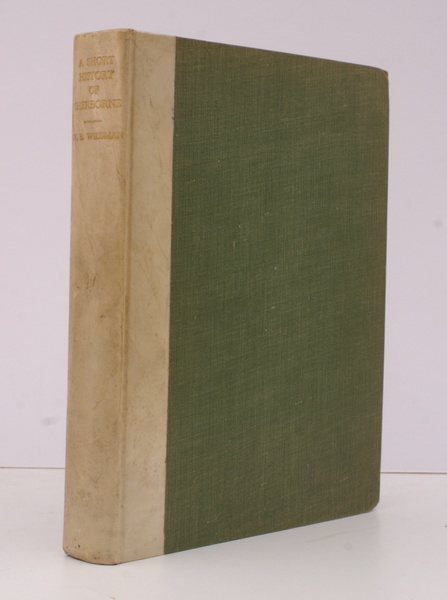 A short History of Sherborne from 705 AD. Fourth Edition. …