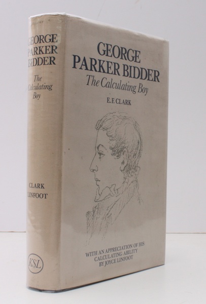 George Parker Bidder. The Calculating Boy. With an Appreciation of …