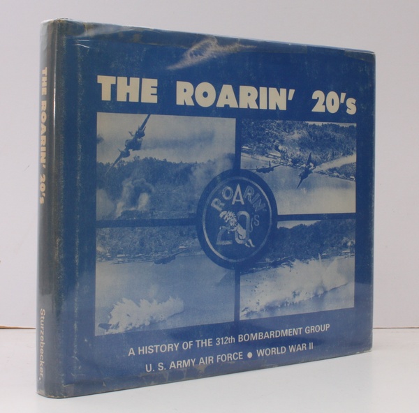 The Roarin' 20's. A History of the 312th Bombardment Group. …