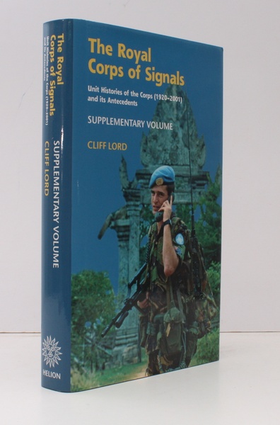 Thr Royal Corps of Signals. Unit Histories of the Corps …