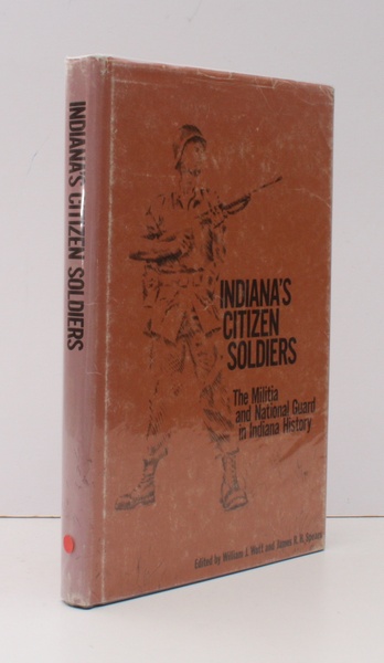 Indiana's Citizen Soldiers. The Militia and National Guard in Indiana …