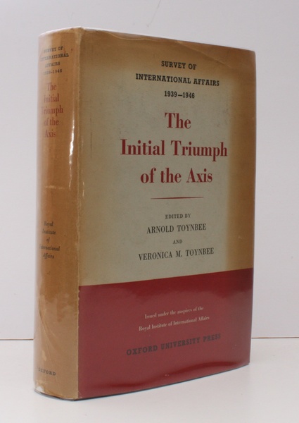 The Initial Triumph of the Axis. Survey of International Affairs …