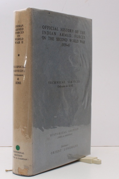 Technical Services: Ordnance and IEME. Official History of the Indian …