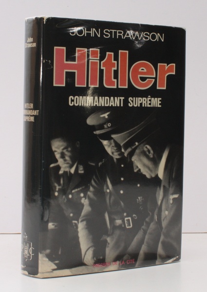 Hitler. Commandant Supreme. [First French Edition. Translated from the English …