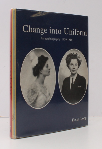 Change into Uniform. An Autobiography 1939-1946. Foreword by Angela, Countess …