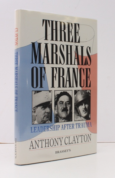 Three Marshals of France. Leadership after Trauma. SIGNED PRESENTATION COPY