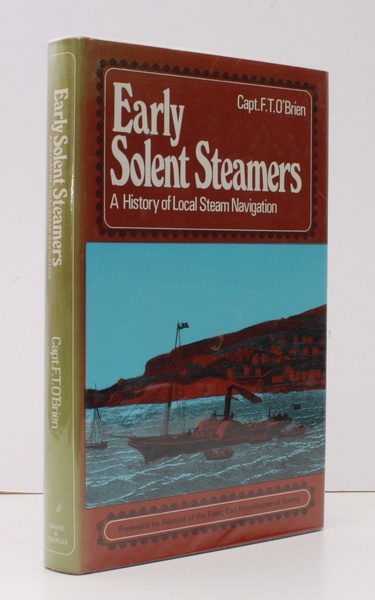 Early Solent Steamers. A History of Local Steam Navigation. SIGNED …