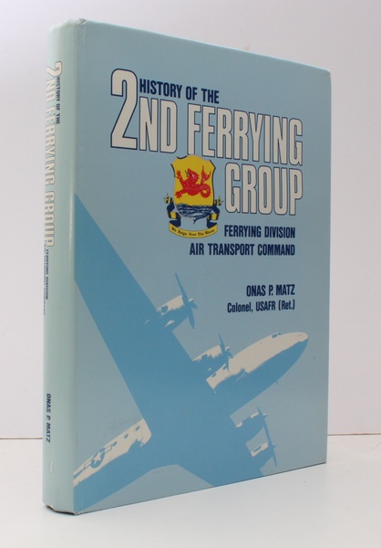 History of the 2nd Ferrying Group. Ferrying Division, Air Transport …