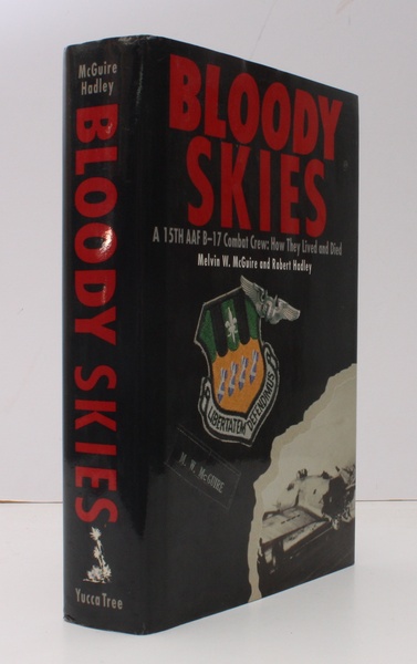 Bloody Skies. A 15th AAF B-17 Combat Crew. How they …