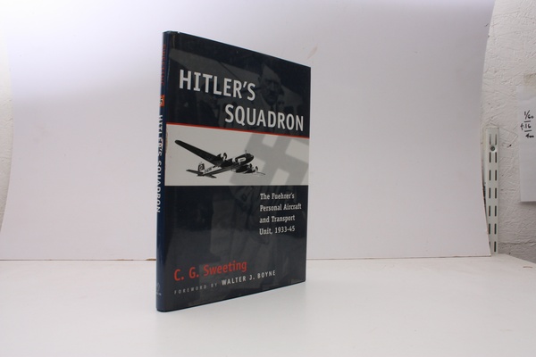 Hitler's Squadron. The Fuehrer's Personal Aircraft and Transport Unit, 1933-1945. …