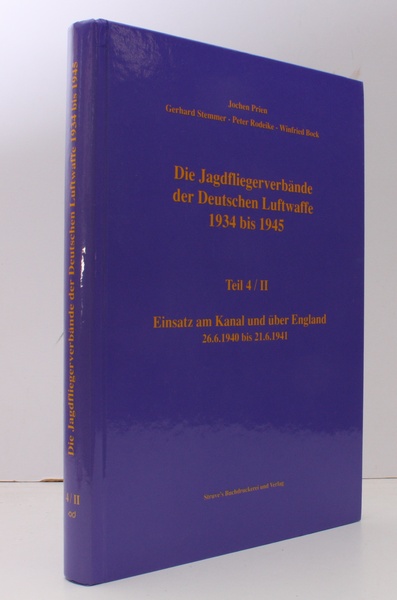Die Jagdfliegerverbande des Deutschen Luftwaffe 1934 bis 1945. Teil 4/II. …