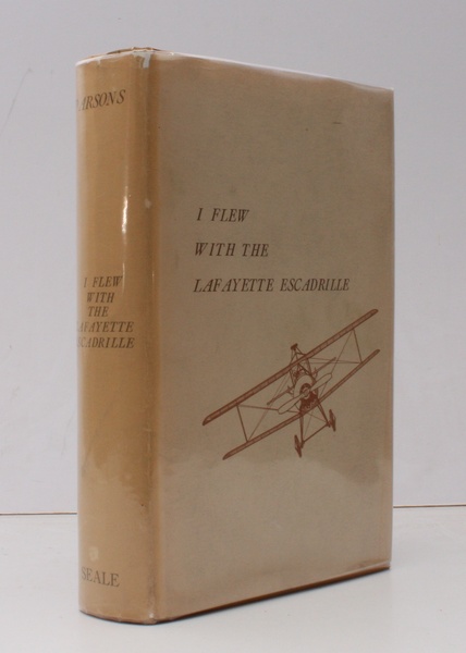 I flew with the Lafayette Escadrille. [Second Edition]. FINE COPY …