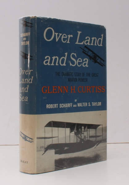 Over Land and Sea. A Biography of Glenn Hammond Curtiss. …