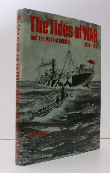 The Tides of War and the Port of Bristol 1914-1918. …