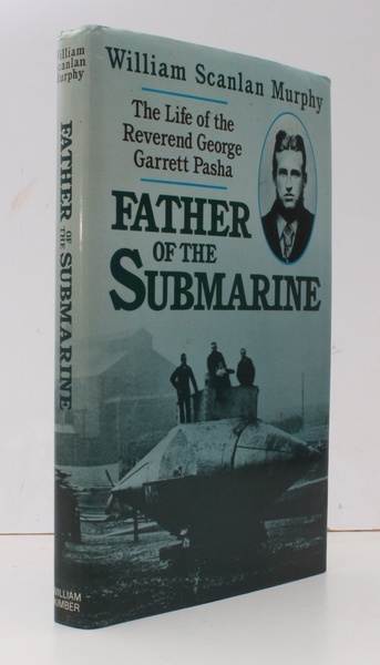 Father of the Submarine. The Life of the Reverend George …