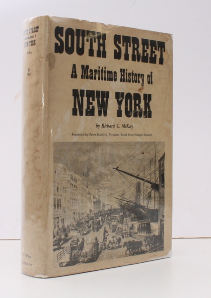 South Street. A Maritime History of New York. [Second Edition.] …