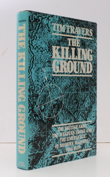 The Killing Ground. The British Army, the Western Front and …