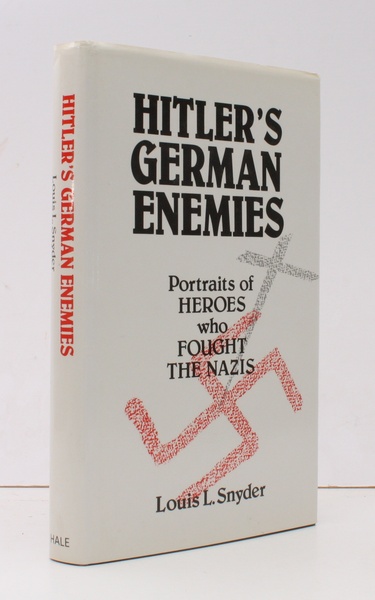 Hitler's German Enemies. The Story of the Heroes who fought …