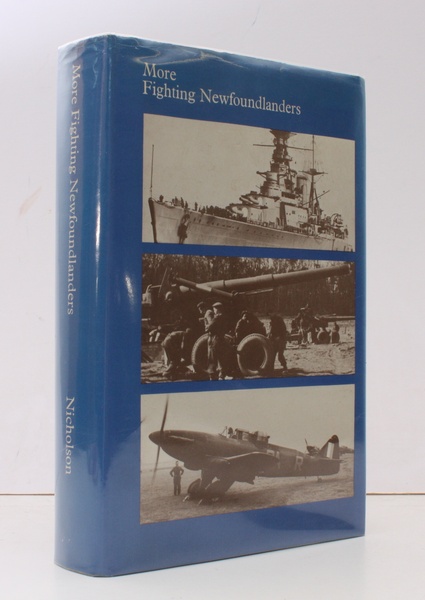 More Fighting Newfoundlanders. A History of Newfoundland's Fighting Forces in …