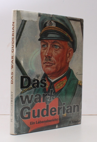 Das War Guderian. Ein Lebensbericht in Bildern. NEAR FINE COPY …