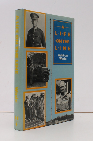 A Life on the Line. FINE COPY IN UNCLIPPED DUSTWRAPPER