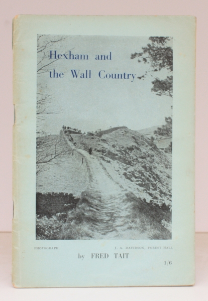Hexham and the Wall Country. BRIGHT, CLEAN COPY