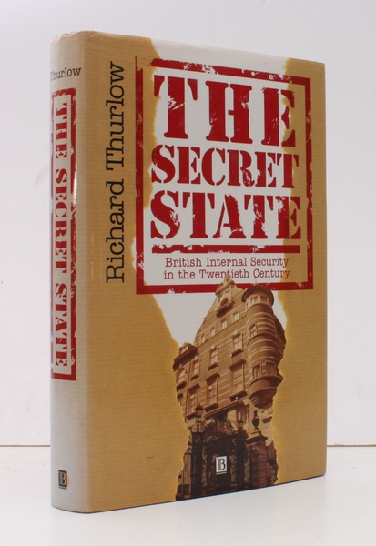 The Secret State. British Internal Security in the Twentieth Century. …