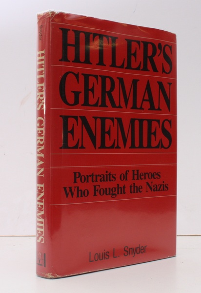 Hitler's German Enemies. The Story of the Heroes who fought …