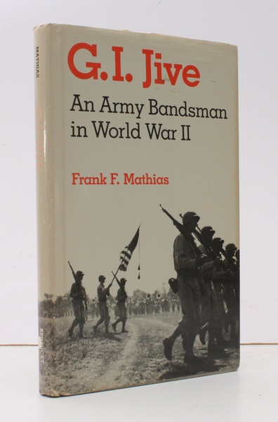 GI Jive. An Army Bandsman in World War II. [Foreword …