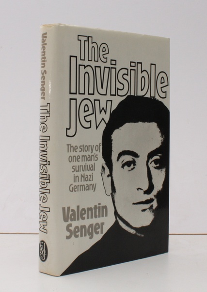 The Invisible Jew. The Story of One Man's Survival in …