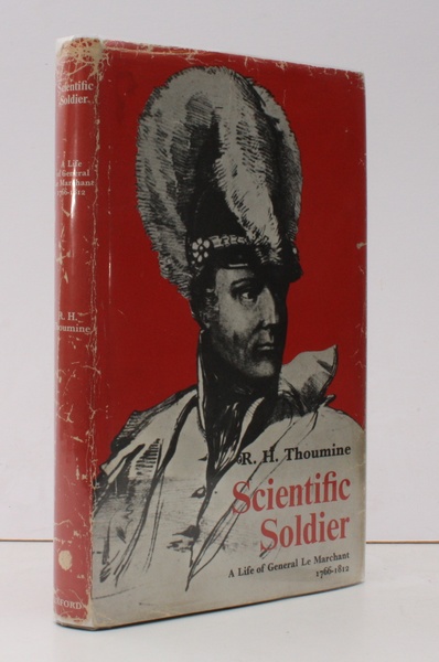 Scientific Soldier. A Life of General Le Marchant 1766-1812. BRIGHT, …