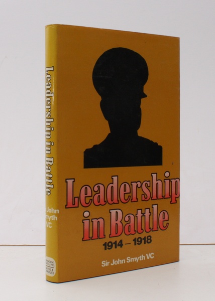 Leadership in Battle 1914-1918. Commanders in Action. NEAR FINE COPY …