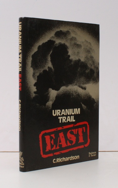 Uranium Trail East. FINE COPY IN UNCLIPPED DUSTWRAPPER