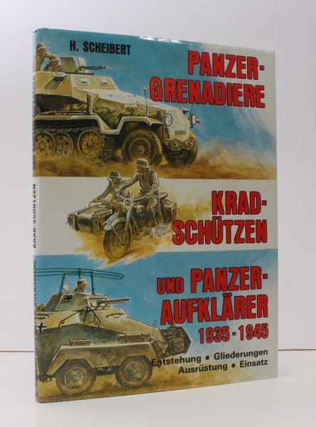 Panzergrenadiere Kradschutzen und Panzeraufklarer. Entstehung. Gliederung. Ausrustung. Einsatz. Bilddokumentation. FINE …