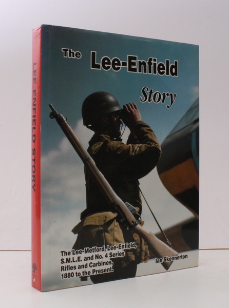 The Lee-Enfield Story. [The Lee-Metford, Lee-Enfield, SMLE and No. 4 …