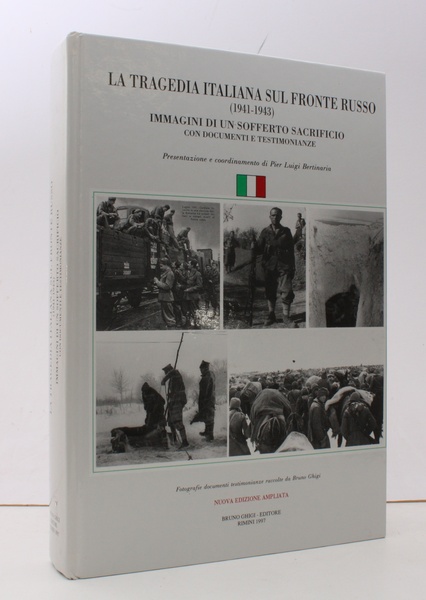 La Tragedia Italiana sul Fronte Russo (1941-1943). Immagini di un …