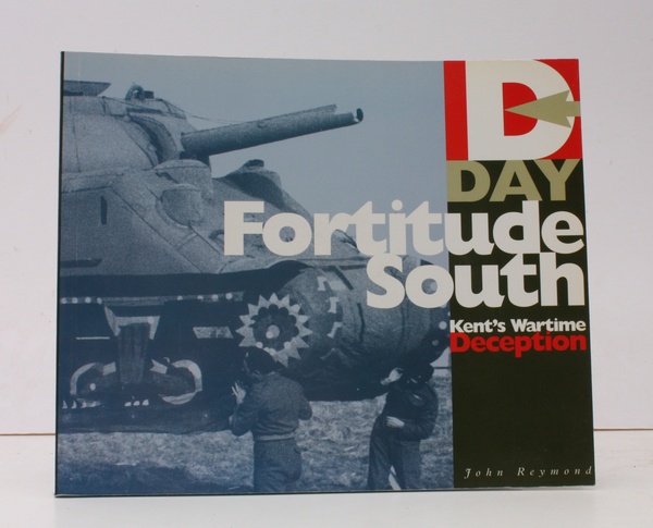 Fortitude South. Kent's Wartime Deception NEAR FINE COPY