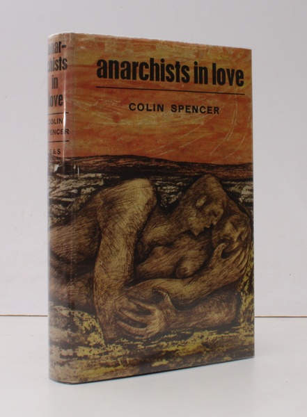 Anarchists in Love. BRIGHT, CLEAN COPY IN UNCLIPPED DUSTWRAPPER