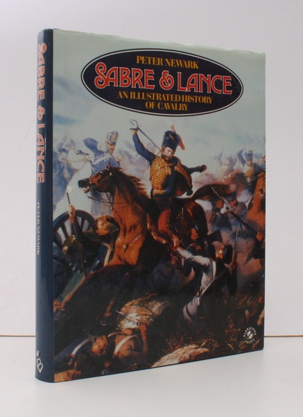 Sabre and Lance. An Illustrated History of Cavalry. BRIGHT, CLEAN …